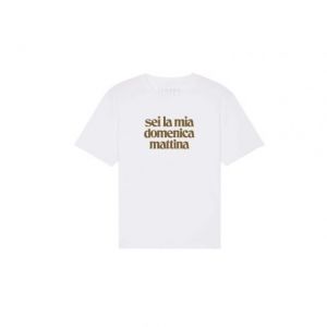 SEI LA MIA DOMENICA MATTINA T-SHIRT